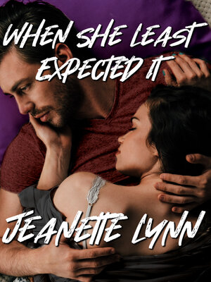 cover image of When She Least Expected It